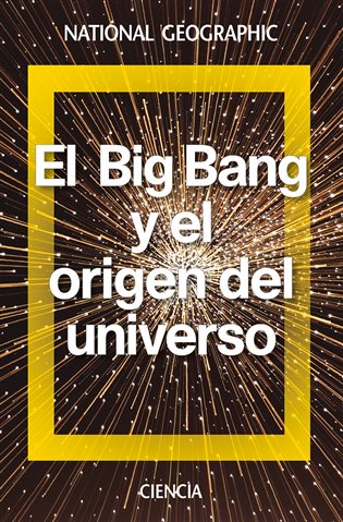 El Big Bang y el origen del universo
