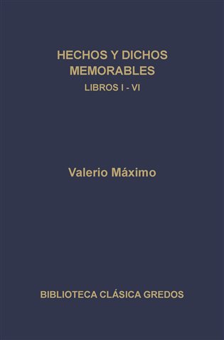 Hechos y dichos memorables. Libros I-VI