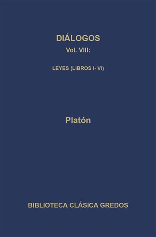 Diálogos VIII. Leyes (Libros I-VI) (Ebook)