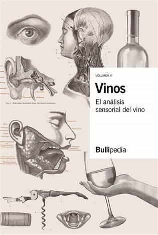 Vinos. El análisis sensorial del vino (Volumen VI)