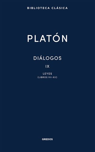 Diálogos IX. Leyes (Libros VII-XII)