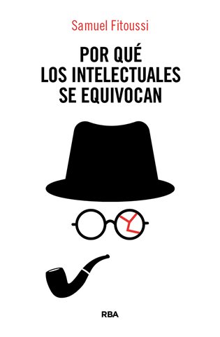 Por qué los intelectuales se equivocan