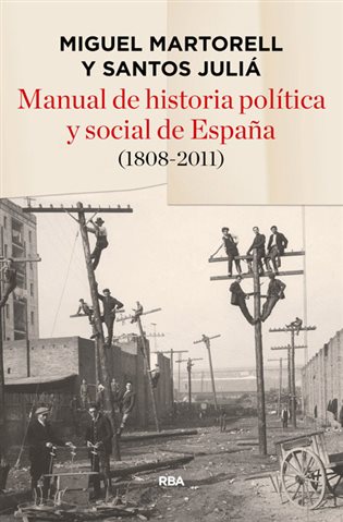 Manual de historia política y social de España (1808- 2011)