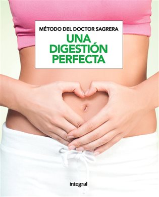 Método del Dr. Sagrera. Una digestión perfecta