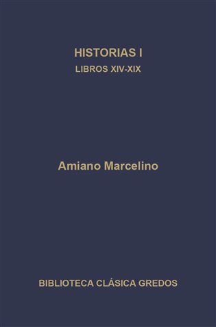 Historias I. Libros XIV-XIX