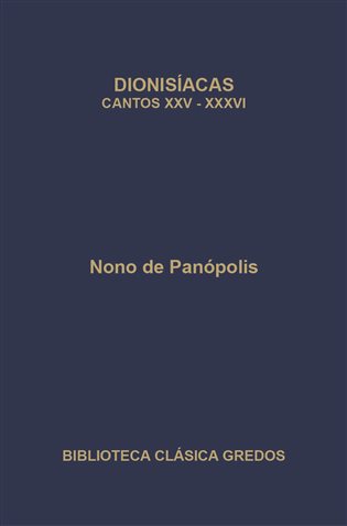 319. Dionisíacas Vol. III (Cantos XXV-XXXVI)