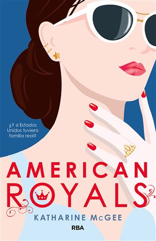 Resultado de imagen de American Royals Katharine Mcgee rba