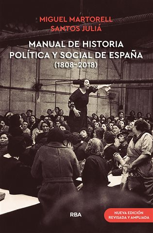 Manual de historia política y social de España (1808-2018) (Nueva edición revisada y ampliada)