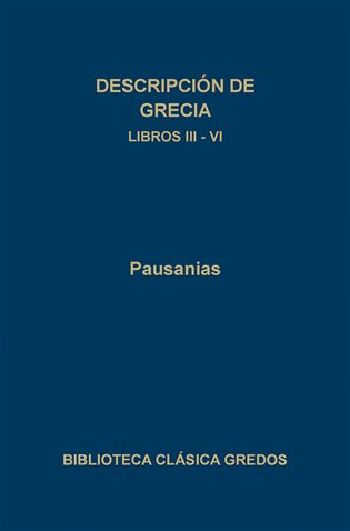 Descripción de Grecia. Libros III-VI