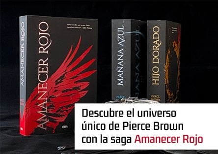 ‘Amanecer Rojo’ la saga de Pierce Brown que sigue ganando adeptos.