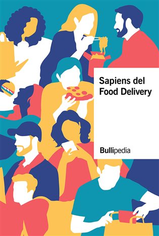 Bullipedia 14: Sapiens del food delivery