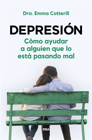 Depresión. Cómo ayudar a alguien que lo está pasando mal