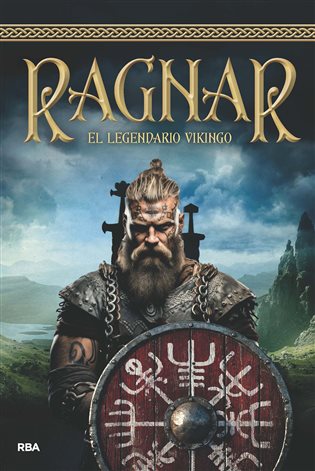 Ragnar. El legendario vikingo (Ebook)