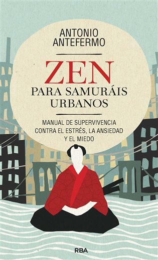 Zen para samuráis urbanos