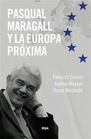 Pasqual Maragall y la Europa próxima