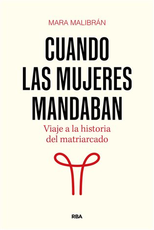 Cuando las mujeres mandaban
