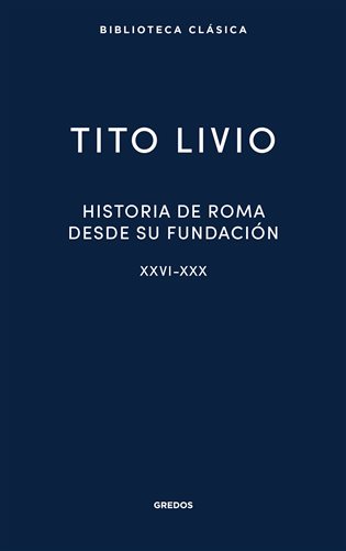 Historia de Roma desde su fundación XXVI-XXX